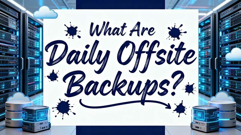 Best Pretoria Website Designer | What Are Daily Offsite Backups 0002